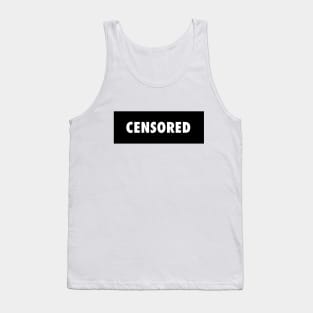 Censored - Censorship Sucks Tank Top